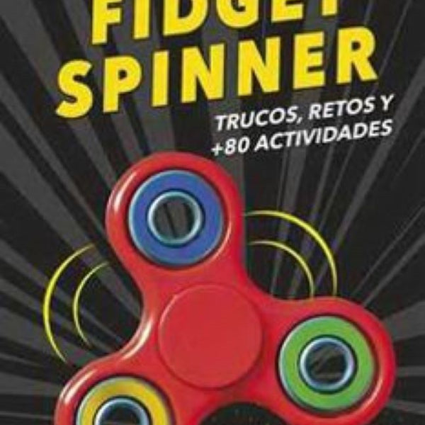 FITGET SPINNER. TRUCOS, RETOS. LA GUIA COMPLETA