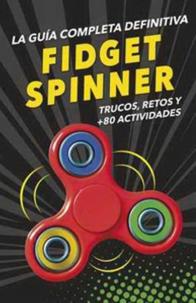 FITGET SPINNER. TRUCOS, RETOS. LA GUIA COMPLETA