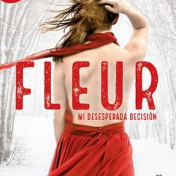 FLEUR MI DESEPERADA DECISIÓN