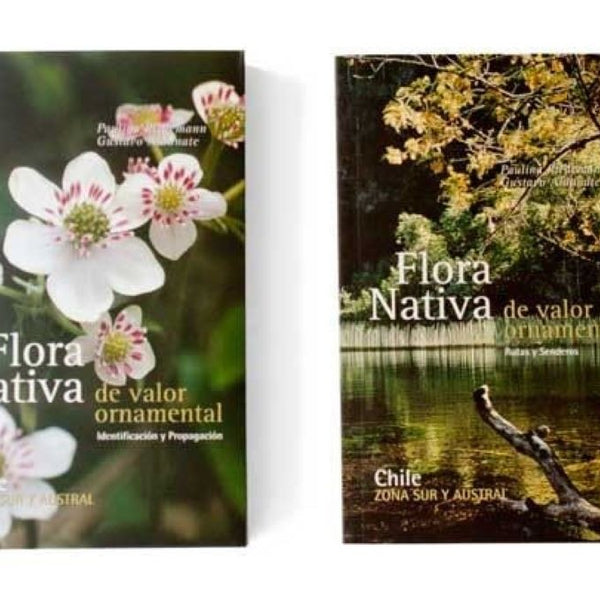 FLORA NATIVA DE VALOR ORNAMENTAL ZONA SUR Y AUSTRAL DE CHILE