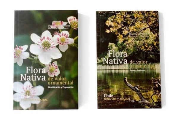 FLORA NATIVA DE VALOR ORNAMENTAL ZONA SUR Y AUSTRAL DE CHILE