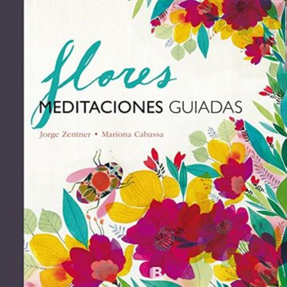FLORES. MEDITACIONES GUIADAS