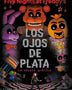 FNAF. OJOS DE PLATA. NOVELA GRAFICA