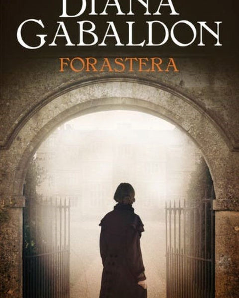 FORASTERA (SAGA OUTLANDER CLAIRE RANDALL 1)