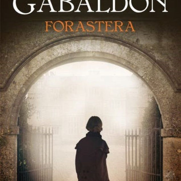 FORASTERA (SAGA OUTLANDER CLAIRE RANDALL 1)