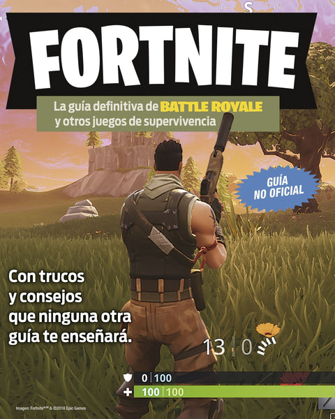 FORTNITE GUIA PRACTICA DEL JUEGO