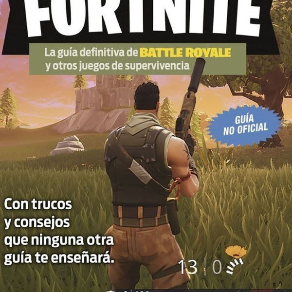 FORTNITE. LA GUIA DEFINITIVA DE BATTLE ROYALE