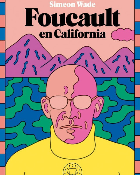 FOUCAULT EN CALIFORNIA