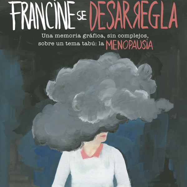 FRANCINE SE DESARREGLA
