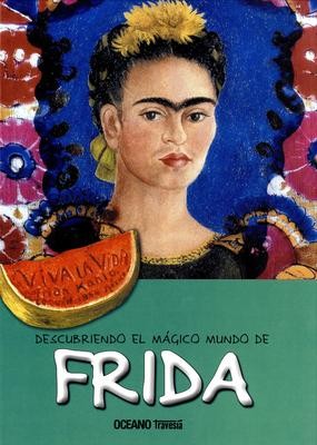 FRIDA KAHLO, DESCUBRIENDO EL MUNDO MAGICO