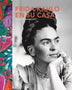 FRIDA KAHLO EN SU CASA