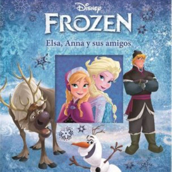 FROZEN. ELSA, ANNA Y SUS AMIGOS