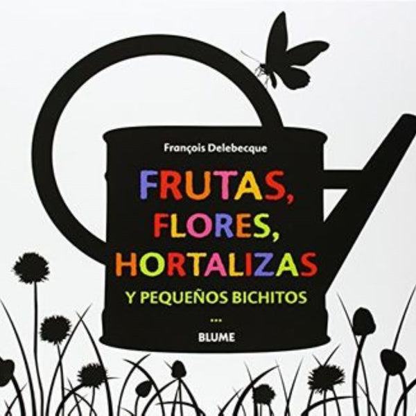 FRUTAS FLORES HORTALIZAS Y PEQUEÑOS BICHITOS