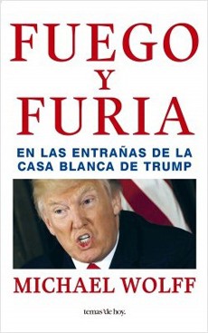 FUEGO Y FURIA. En Las Entrañas De La Casa Blanca De Trump