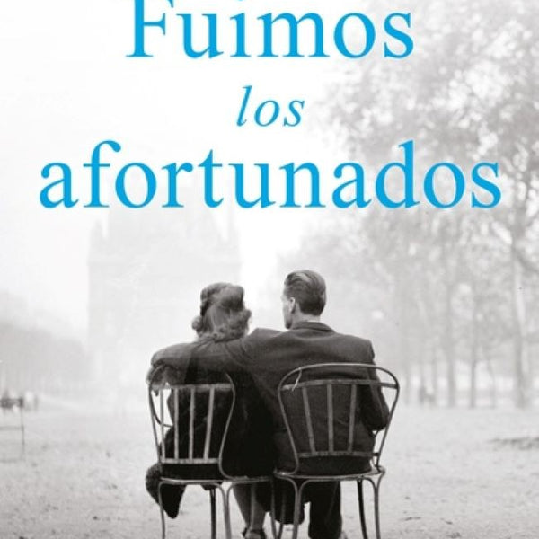 FUIMOS LOS AFORTUNADOS
