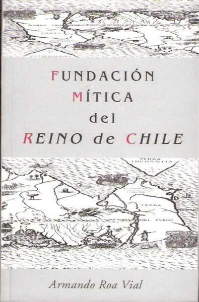 Fundacion Mitica Del Reino De Chile
