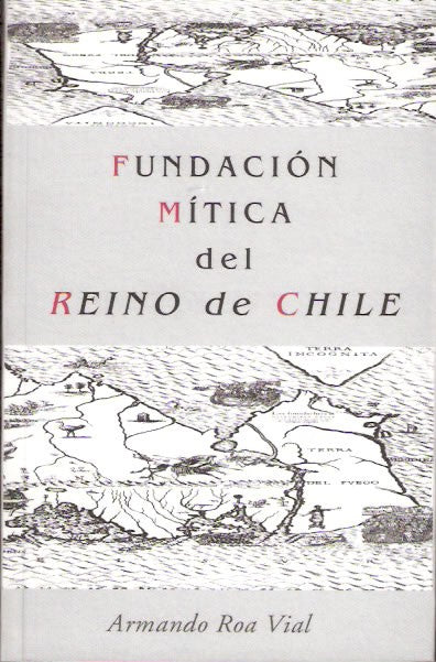 Fundacion Mitica Del Reino De Chile