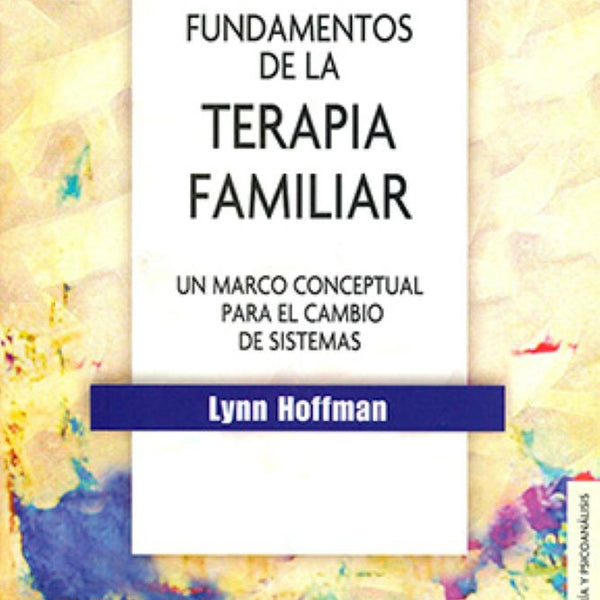 FUNDAMENTOS DE LA TERAPIA FAMILIAR
