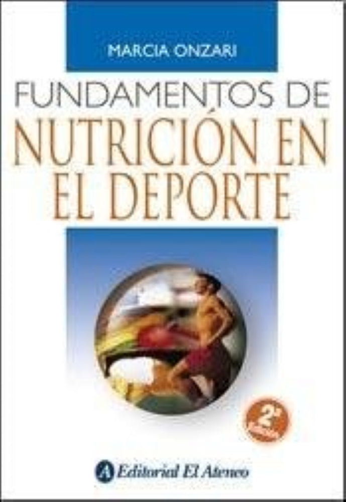 FUNDAMENTOS DE NUTRICION EN EL DEPORTE 2° ED.