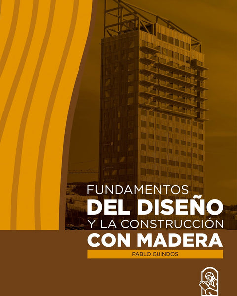 FUNDAMENTOS DEL DISEÑO Y LA CONSTRUCCION CON MADERA