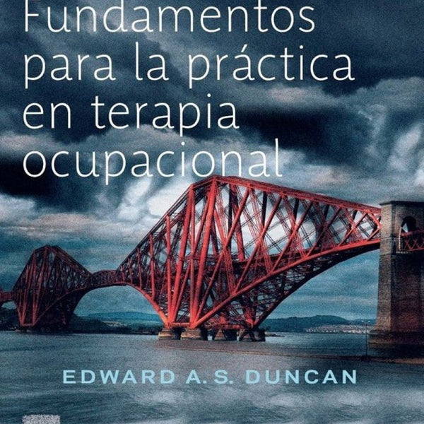 FUNDAMENTOS PARA LA PRACTICA EN TERAPIA OCUPACIONAL 6ED.