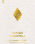 FUTURO ANCESTRAL