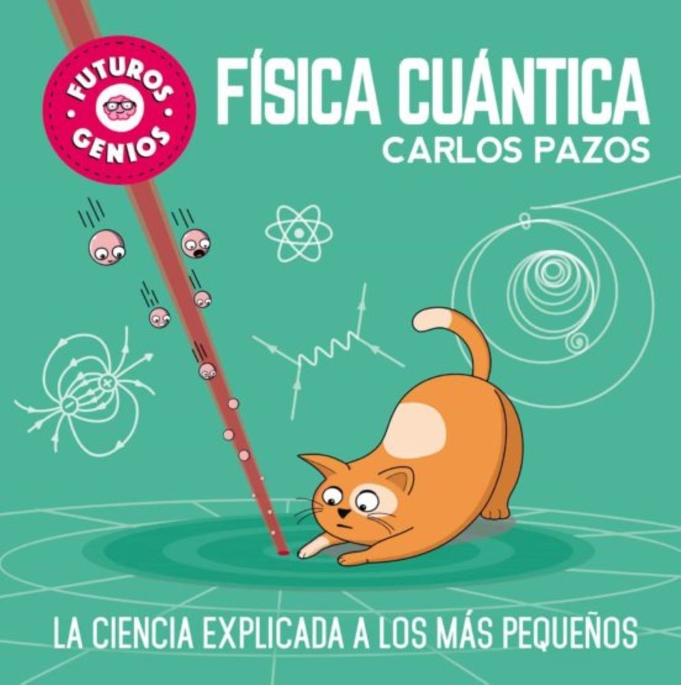 FUTUROS GENIOS 4 - FISICA CUANTICA