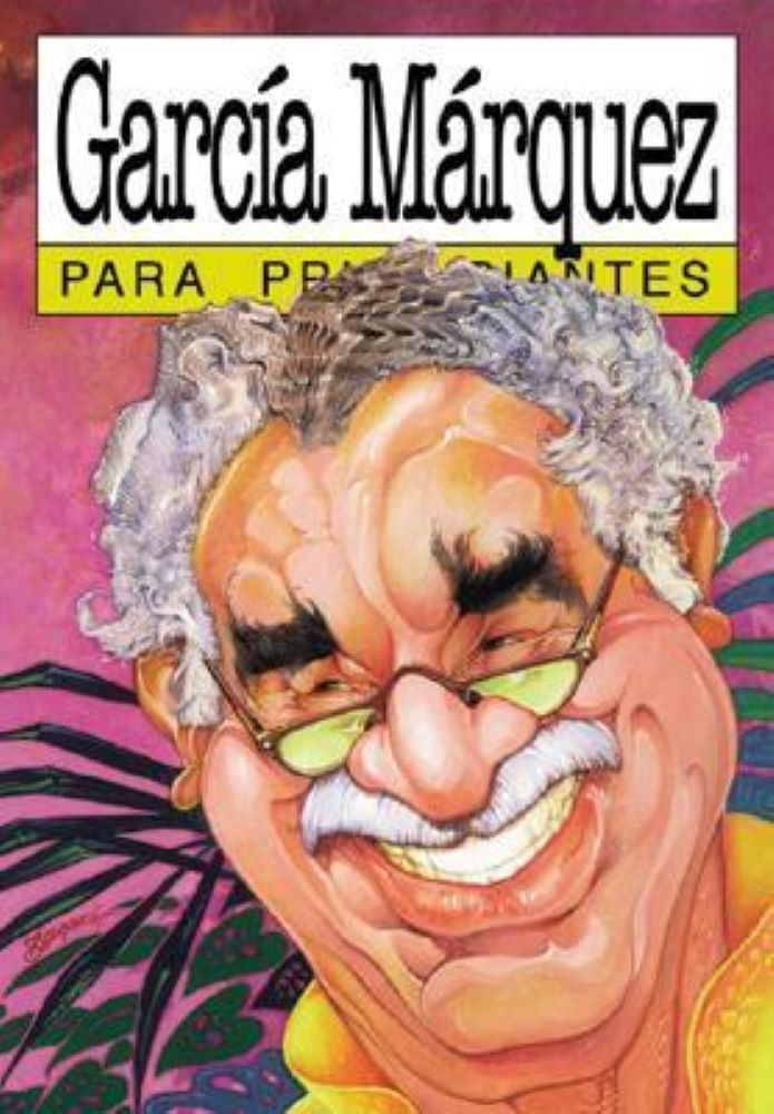 GARCIA MARQUEZ PARA PRINCIPIANTES
