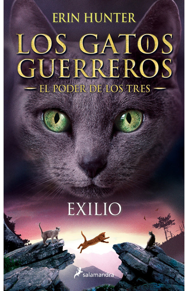 GATOS GUERREROS - EL PODER DE LOS TRES 3 - EXILIO