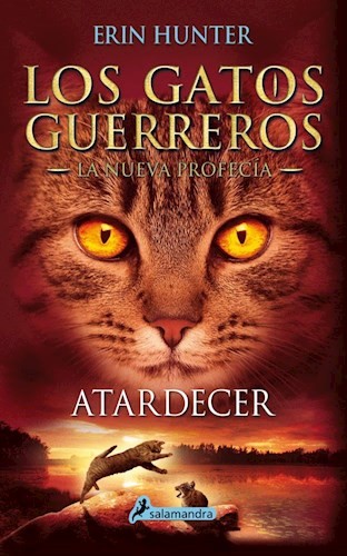 GATOS GUERREROS 6 ATARDECER SAGA NUEVA PROFECIA