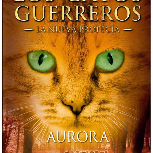 GATOS GUERREROS - NUEVA PROFECIA 3 - AURORA