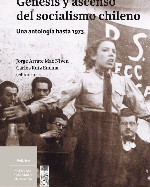 GENESIS Y ASCENSO DEL SOCIALISMO CHILENO