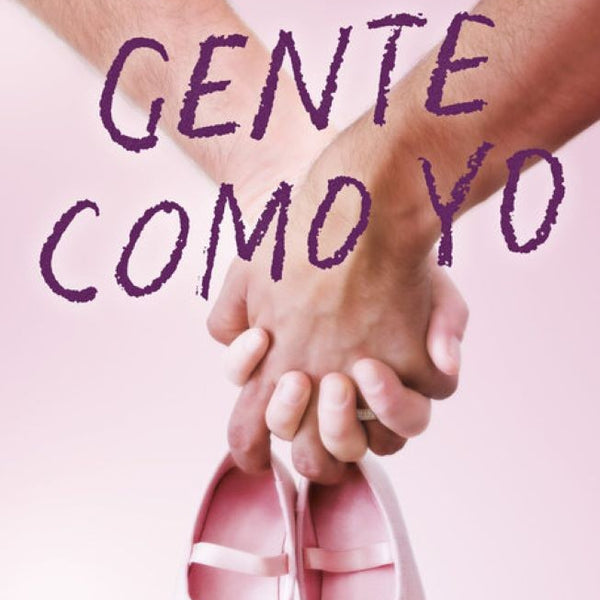 GENTE COMO YO
