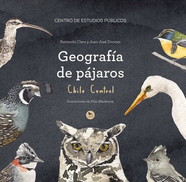 GEOGRAFIA DE LOS PAJAROS  CHILE CENTRAL