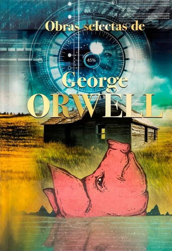 GEORGE ORWELL OBRAS SELECTAS