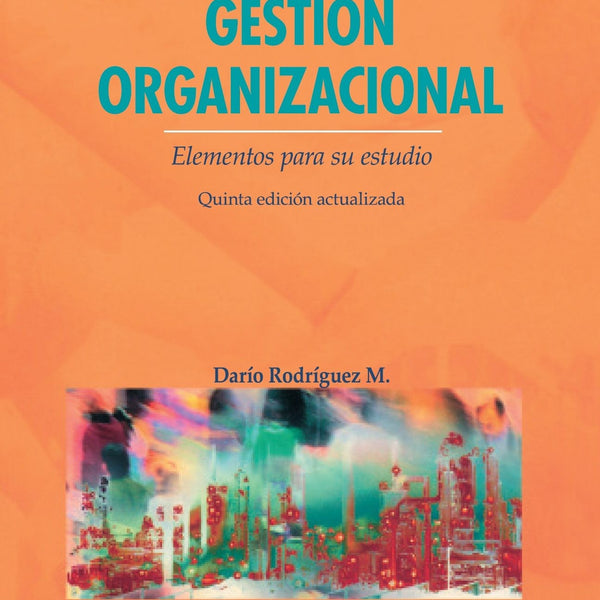 Gestion Organizacional - 5ª Edicion Actualizada