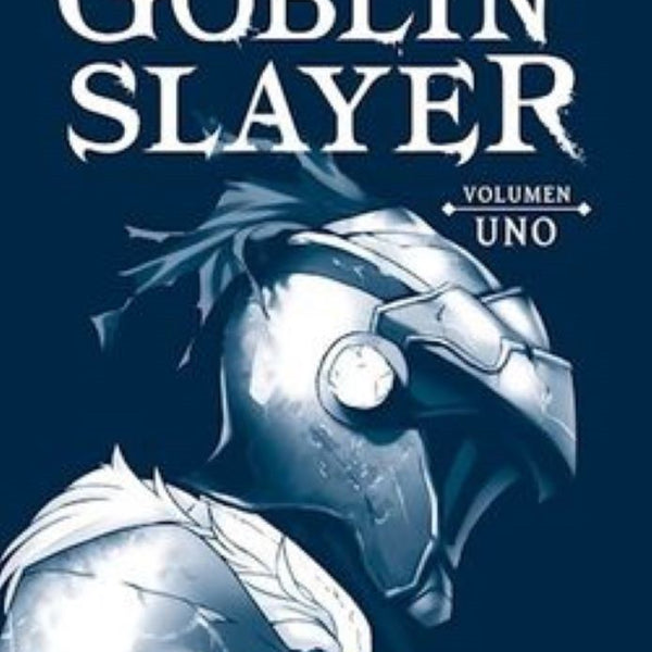 GOBLIN SLAYER (NOVELA) VOL 01