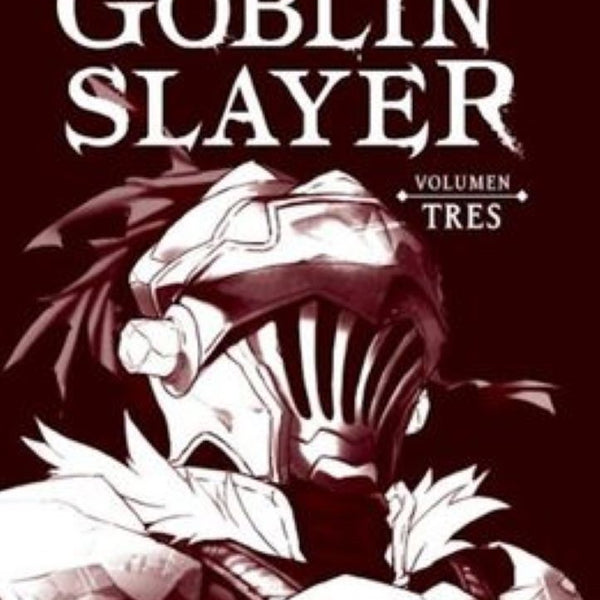 GOBLIN SLAYER (NOVELA) VOL 03