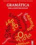 GRAMÁTICA PARA LA ESCRITURA ESCOLAR