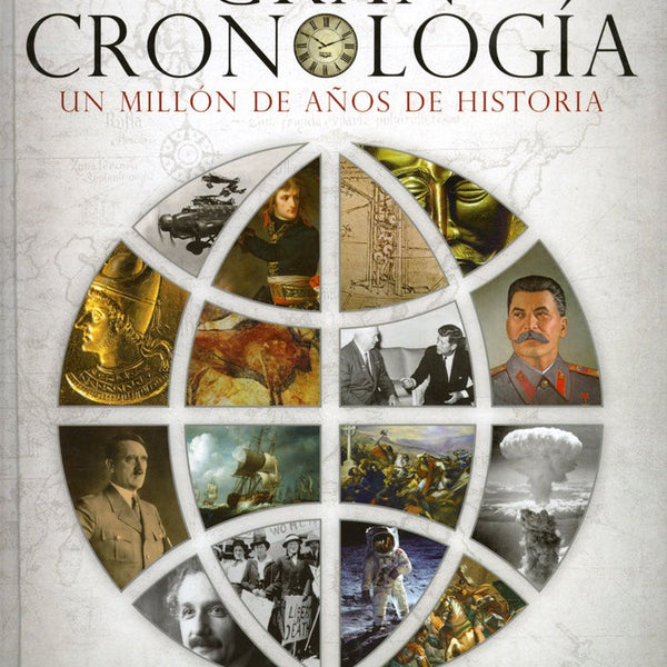 GRAN CRONOLOGÍA. UN MILLÓN DE AÑOS DE HISTORIA
