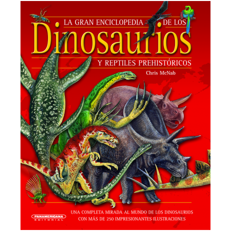GRAN ENCICLOEDIA DE LOS DINISAURIOS Y REPTILES PREHISTORICOS