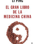 EL GRAN LIBRO DE LA MEDICINA CHINA