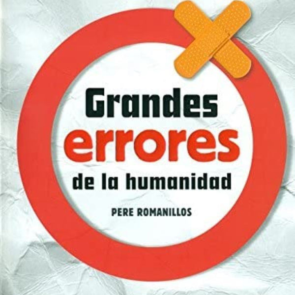 GRANDES ERRORES DE LA HUMANIDAD