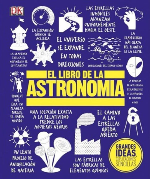 GRANDES IDEAS - EL LIBRO DE LA ASTRONOMIA