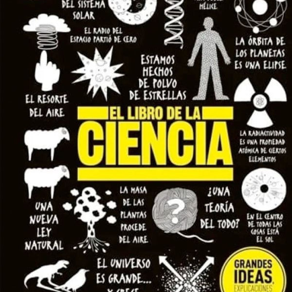 GRANDES IDEAS - EL LIBRO DE LA CIENCIA