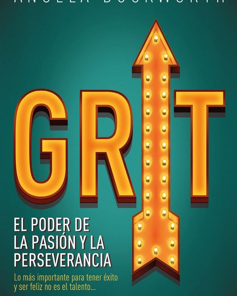 GRIT EL PODER DE LA PASION Y LA PERSEVERANCIA