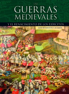 GUERRAS MEDIEVALES Y EL RENACIEMIENTO DE LOS EJERCITOS