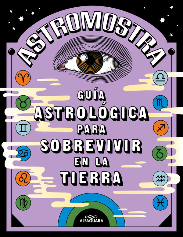 GUIA ASTROLOGICA PARA SOBREVIVIR EN LA TIERRA - ASTROMOSTRA