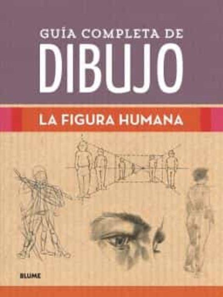 GUIA COMPLETA DE DIBUJO. La figura humana