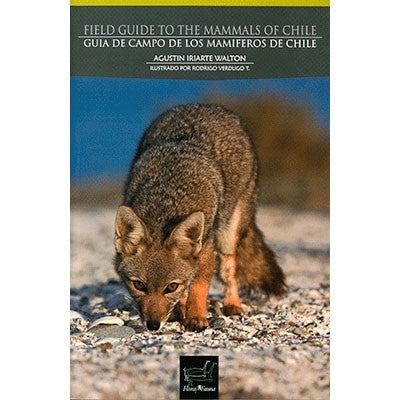 Guía De Campo De Los Mamíferos En Chile
